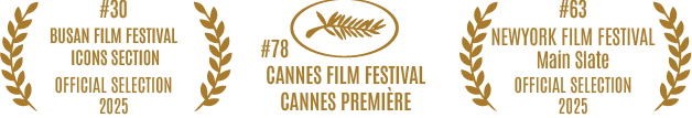 30th Busan Film Festival — Icons section, Official Selection 2025 / 78th Cannes Film Festival — Cannes Première / 63rd New York Film Festival — Main Slate, Official Selection 2025